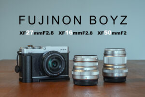 FUJINON BOYZ　お散歩カメラFUJIFILM X-E4にくっつける軽量コンパクトなレンズ3選　FUJINON XF16mmF2.8 R WR、XF27mmF2.8 R WR、XF50mmF2 R WRが揃いました！16mmには七工匠 7LF-M49L-S、50mmにはSQUAREHOODのレンズフード取り付け