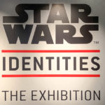 STAR WARS IDENTITIES THE EXHIBITION 天王洲 寺田倉庫